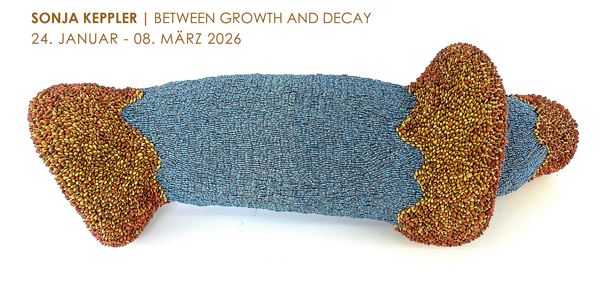 SONJA KEPPLER | BETWEEN GROWTH AND DECAY